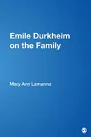 Emile Durkheim über die Familie - Emile Durkheim on the Family