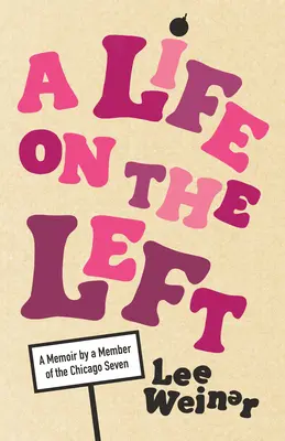 Verschwörung zum Aufstand: Das Leben und die Zeiten eines der Chicago 7 - Conspiracy to Riot: The Life and Times of One of the Chicago 7