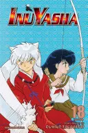 Inuyasha (Vizbig Edition), Bd. 18, 18: Vorhang der Zeit - Inuyasha (Vizbig Edition), Vol. 18, 18: Curtain of Time