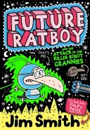 Future Ratboy und der Angriff der Killerroboter-Omas (Future Ratboy) - Future Ratboy and the Attack of the Killer Robot Grannies (Future Ratboy)