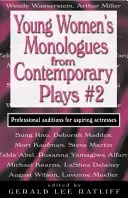 Monologe junger Frauen aus zeitgenössischen Stücken #2: Professionelle Vorsprechen für angehende Schauspielerinnen - Young Women's Monologues from Contemporary Plays #2: Professional Auditions for Aspiring Actresses