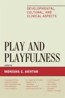 Spielen und Verspieltheit: Kulturelle, klinische und Entwicklungsaspekte - Play and Playfulness: Developmental, Cultural, and Clinical Aspects