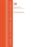 Code of Federal Regulations, Title 30 Mineral Resources 200-699, überarbeitet am 1. Juli 2017 (Office Of The Federal Register (U.S.)) - Code of Federal Regulations, Title 30 Mineral Resources 200-699, Revised as of July 1, 2017 (Office Of The Federal Register (U.S.))