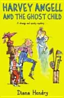 Harvey Angell und das Geisterkind - Harvey Angell And The Ghost Child