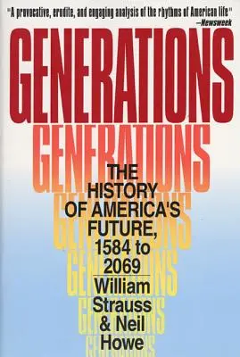 Generationen: Die Geschichte von Amerikas Zukunft, 1584 bis 2069 - Generations: The History of America's Future, 1584 to 2069