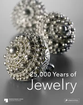 25.000 Jahre Juwelen - 25,000 Years of Jewelry