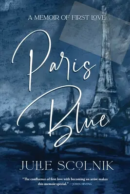 Paris Blue: Erinnerungen an die erste Liebe - Paris Blue: A Memoir of First Love