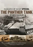 Der Panther-Panzer: Hitlers T-34-Killer - The Panther Tank: Hitler's T-34 Killer