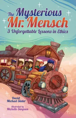 Der geheimnisvolle Mr. Mensch: 3 unvergessliche Lektionen in Ethik - The Mysterious Mr. Mensch: 3 Unforgettable Lessons in Ethics