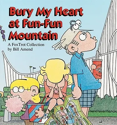 Begrabt mein Herz am Fun-Fun Berg - Bury My Heart at Fun-Fun Mountain