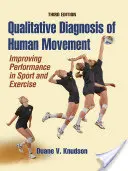 Qualitative Diagnose der menschlichen Bewegung: Leistungsverbesserung in Sport und Bewegung - Qualitative Diagnosis of Human Movement: Improving Performance in Sport and Exercise