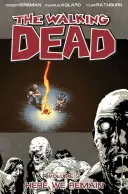 The Walking Dead Band 9: Wir bleiben hier - The Walking Dead Volume 9: Here We Remain