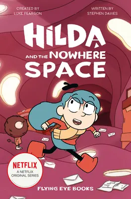 Hilda und der Nirgendwo-Raum: Hilda Netflix Tie-In 3 - Hilda and the Nowhere Space: Hilda Netflix Tie-In 3