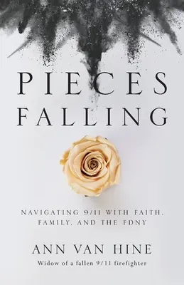 Pieces Falling: Mit Glaube, Familie und dem FDNY durch 9/11 navigieren - Pieces Falling: Navigating 9/11 with Faith, Family, and the FDNY