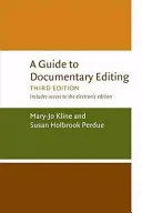 Leitfaden für die Bearbeitung von Dokumentarfilmen - A Guide to Documentary Editing