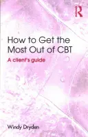 Wie Sie das Beste aus der CBT herausholen: Ein Leitfaden für Klienten - How to Get the Most Out of CBT: A Client's Guide