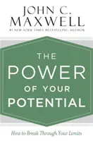 Die Kraft Ihres Potenzials: Wie Sie Ihre Grenzen durchbrechen - The Power of Your Potential: How to Break Through Your Limits