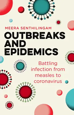 Ausbrüche und Epidemien: Kampf gegen Infektionen von Masern bis Coronavirus - Outbreaks and Epidemics: Battling Infection from Measles to Coronavirus