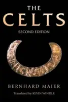 Die Kelten: Eine Geschichte von den frühesten Zeiten bis zur Gegenwart - The Celts: A History from Earliest Times to the Present