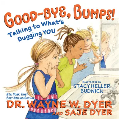 Auf Wiedersehen, Beulen!: Sprich mit dem, was dich stört - Good-Bye, Bumps!: Talking to What's Bugging You