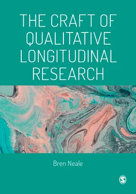 Das Handwerk der qualitativen Längsschnittforschung - The Craft of Qualitative Longitudinal Research