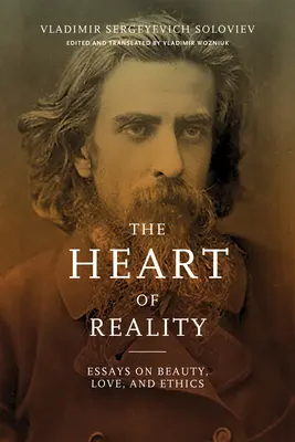 Das Herz der Wirklichkeit: Essays über Schönheit, Liebe und Ethik - Heart of Reality: Essays on Beauty, Love, and Ethics