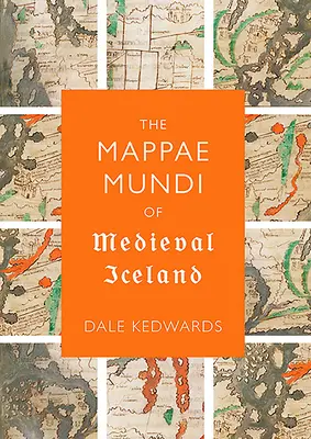 Die Mappae Mundi des mittelalterlichen Island - The Mappae Mundi of Medieval Iceland