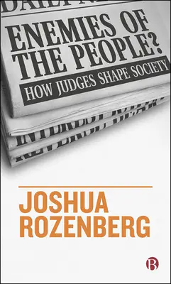 Feinde des Volkes?: Wie Richter die Gesellschaft formen - Enemies of the People?: How Judges Shape Society