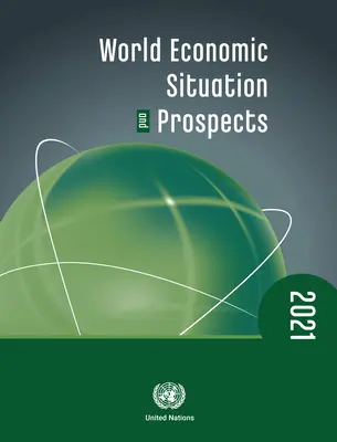 Weltwirtschaftliche Lage und Aussichten 2021 - World Economic Situation and Prospects 2021