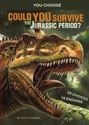 Kannst du die Jurazeit überleben? Ein interaktives prähistorisches Abenteuer - Could You Survive the Jurassic Period?: An Interactive Prehistoric Adventure