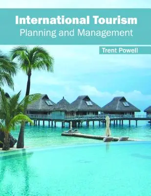 Internationaler Tourismus: Planung und Management - International Tourism: Planning and Management