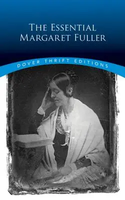 Die unverzichtbare Margaret Fuller - The Essential Margaret Fuller