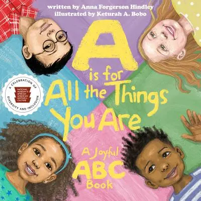 A steht für All die Dinge, die du bist: Ein fröhliches ABC-Buch - A is for All the Things You Are: A Joyful ABC Book