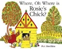 Wo, oh wo, ist Rosies Küken? - Where, Oh Where, is Rosie's Chick?
