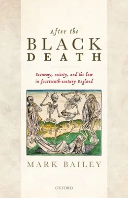 Nach dem Schwarzen Tod: Wirtschaft, Gesellschaft und Recht im England des vierzehnten Jahrhunderts - After the Black Death: Economy, Society, and the Law in Fourteenth-Century England