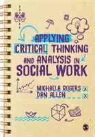Kritisches Denken und Analyse in der Sozialen Arbeit anwenden - Applying Critical Thinking and Analysis in Social Work