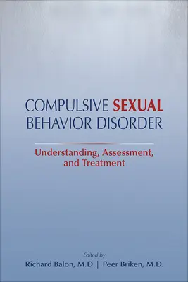 Zwanghafte Sexualverhaltensstörung: Verstehen, Beurteilung und Behandlung - Compulsive Sexual Behavior Disorder: Understanding, Assessment, and Treatment