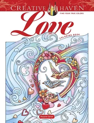 Creative Haven Liebe Malbuch - Creative Haven Love Coloring Book