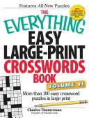 Das Alles-Leicht-Großdruck-Kreuzworträtsel-Buch, Band VI: Mehr als 100 einfache Kreuzworträtsel in Großdruck - The Everything Easy Large-Print Crosswords Book, Volume VI: More Than 100 Easy Crossword Puzzles in Large Print