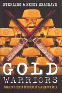 Gold-Krieger: Amerikas heimliche Bergung von Yamashitas Gold - Gold Warriors: America's Secret Recovery of Yamashita's Gold