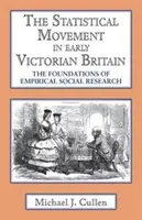 Die statistische Bewegung im frühviktorianischen Großbritannien: Die Grundlagen der empirischen Sozialforschung - The Statistical Movement in Early Victorian Britain: The Foundations of Empirical Social Research
