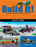 Bau es! Rennwagen: Baue supercoole Modelle mit deinen Lieblingsteilen von Lego(r) - Build It! Race Cars: Make Supercool Models with Your Favorite Lego(r) Parts