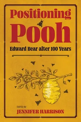 Positionierung von Pooh: Edward Bär nach einhundert Jahren - Positioning Pooh: Edward Bear After One Hundred Years