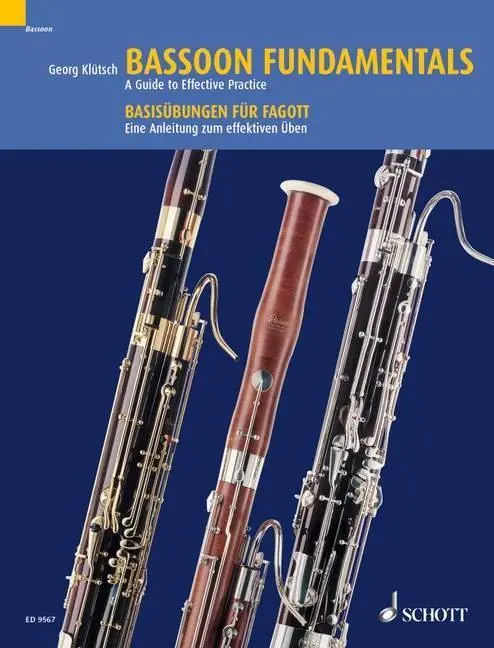 Grundlagen des Fagotts / Basisubungen Fur Fagott: A Guide to Effective Practice / Eine Anleitung Zum Effektiven Üben - Bassoon Fundamentals / Basisubungen Fur Fagott: A Guide to Effective Practice / Eine Anleitung Zum Effektiven Uben
