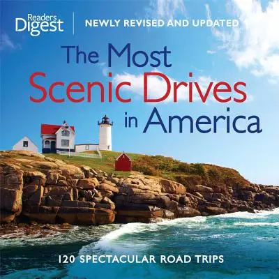 The Most Scenic Drives in America, neu überarbeitet und aktualisiert: 120 spektakuläre Road Trips - The Most Scenic Drives in America, Newly Revised and Updated: 120 Spectacular Road Trips