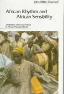 Afrikanischer Rhythmus und afrikanische Sensibilität: Ästhetik und soziales Handeln in afrikanischen musikalischen Idiomen - African Rhythm and African Sensibility: Aesthetics and Social Action in African Musical Idioms
