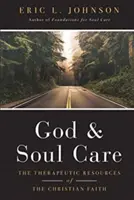 Gott und Seelenpflege: Die therapeutischen Ressourcen des christlichen Glaubens - God and Soul Care: The Therapeutic Resources of the Christian Faith