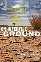 Auf unfruchtbarem Boden: Bevölkerungskontrolle und Frauenrechte im Zeitalter des Klimawandels - On Infertile Ground: Population Control and Women's Rights in the Era of Climate Change