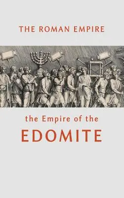 Das Römische Reich - das Reich der Edomiter - The Roman Empire the Empire of the Edomite