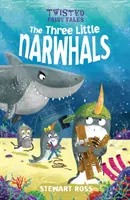 Verdrehte Märchen: Die drei kleinen Narwale - Twisted Fairy Tales: The Three Little Narwhals